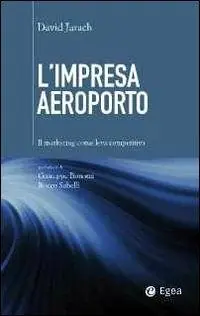 L‘impresa aeroporto. Il marketing come leva competitiva Miglior Prezzo
