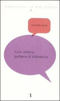 Bestseller Caro sindaco, parliamo di biblioteche