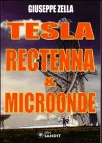 Esclusivo Tesla rectenna & microonde