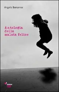 Ultima Occasione Antologia della malata felice