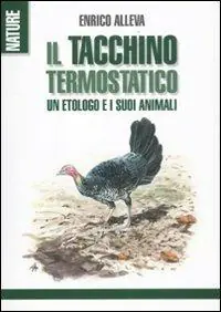 Il tacchino termostatico. Un etologo e i suoi animali Vendita Finale