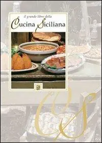 Consegna Rapida Il grade libro della cucina siciliana