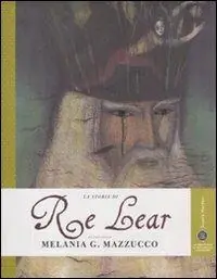 Scelto Dai Clienti La storia di Re Lear. Ediz. illustrata