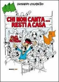 Chi non canta resti a casa! Canti e cori ultras Quantità Limitata