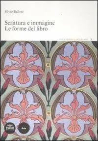 Scrittura e immagine. Le forme del libro Vendita Finale