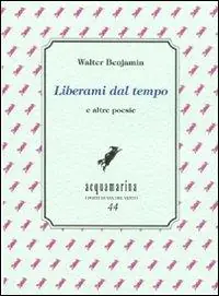 Liberami dal tempo e altre poesie Scelto Dai Clienti
