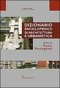 Dizionario enciclopedico di architettura e urbanistica. Opera completa. Ediz. illustrata Direttamente Dal Produttore
