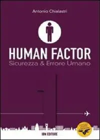 Human factor. Vol. 1 Sicurezza & errore umano Affare