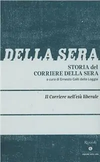 Scelto Dai Clienti Storia del Corriere della sera. Vol. 2 Il Corriere in età liberale
