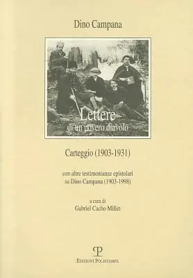 Saldi Lettere di un povero diavolo. Carteggio (1903-1931). Con Altre testimonianze epistolari su Dino Campana (1903-1998)