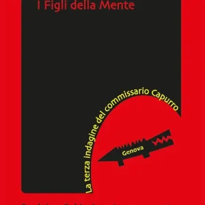 Spedito Oggi I figli della mente. La terza indagine del commissario Capurro