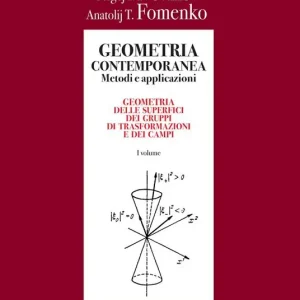 Geometria contemporanea. Metodi e applicazioni. Vol. 1 Prezzo Basso