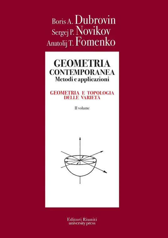 Subito Disponibile Geometria contemporanea. Metodi e applicazioni. Vol. 2 Geometria e topologia delle varietà