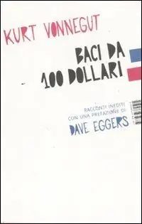Prezzo Scontato Baci da 100 dollari. Racconti inediti