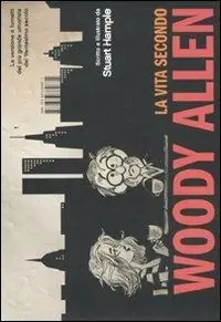 Quantità Limitata La vita secondo Woody Allen