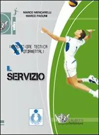 Impostazione tecnica dei fondamentali. Il servizio. DVD. Con libro Nuova Collezione