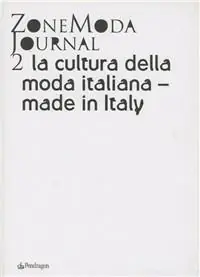 Soddisfatti O Rimborsati ZoneModa Journal. Ediz. italiana e inglese. Vol. 2 La cultura della moda italiana. Made in Italy
