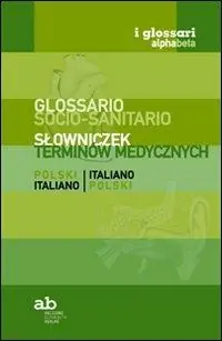 Offerta Lampo Glossario socio-sanitario. Polacco-italiano, italiano-polacco