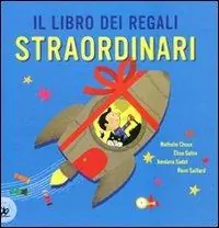 Reso Gratuito Il libro dei regali straordinari. Ediz. illustrata