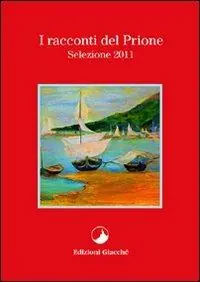 Offerta I racconti del Prione. Selezione 2011