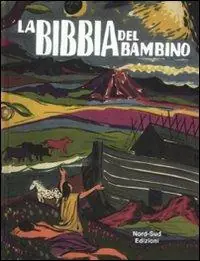La Bibbia del bambino. Ediz. illustrata Sconto