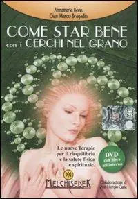 Soddisfatti O Rimborsati Come star bene con i cerchi nel grano. DVD. Con libro