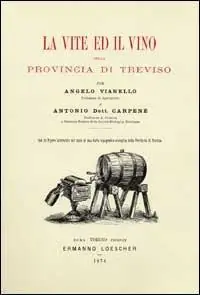 La vite ed il vino nella provincia di Treviso (rist. anast. 1874) Offerta Speciale