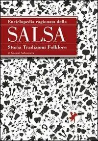 Offerta Lampo Enciclopedia ragionata della salsa. Storia tradizioni folklore