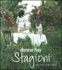 Stagioni. 200 ricette facili e veloci Prezzo Ridotto