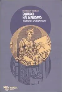 Squarci nel Medioevo. Tradizione e sperimentazioni Consegna Rapida
