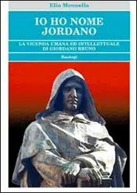 Io ho nome Jordano. La vicenda umana ed intellettuale di Giordano Bruno Spedizione Espresso