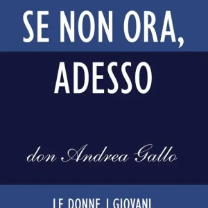 Se non ora, adesso. Le donne, i giovani, la liberazione sessuale Spedito Oggi