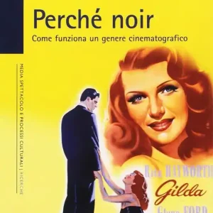 Perché noir. Come funziona un genere cinematografico Affare