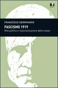 Fascismo 1919. Mito politico e nazionalizzazione delle masse Promo Stagionale