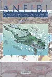 Anfibi. La storia degli animali a fumetti. Ediz. illustrata Spedizione Espresso