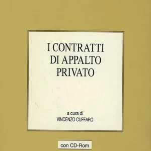I contratti di appalto privato. Con CD-ROM Esclusivo