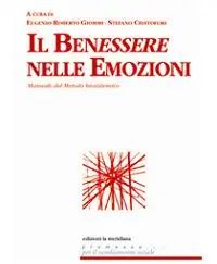 Il benessere nelle emozioni. Manuale del metodo biosistemico Economico