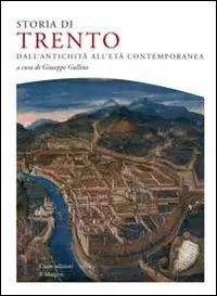 Storia di Trento. Dall‘antichità all‘età contemporanea Affare