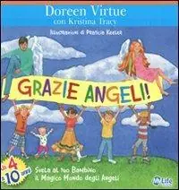 Grazie angeli! Svela al tuo bambino il magico mondo degli angeli Esclusivo