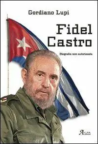 Prezzo Basso Fidel Castro. Biografia non autorizzata
