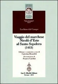Viaggio del marchese Nicolò d‘Este al Santo Sepolcro (1413) Super Prezzo