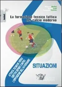 La formazione tecnico tattica nel calcio moderno. Con DVD. Vol. 2 Attività tecniche verso obiettivi definiti contro l‘opposizione dell‘avversario Di Tendenza
