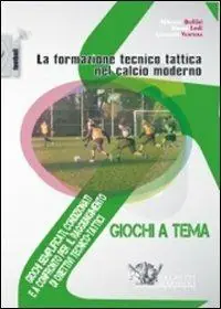 La formazione tecnico tattica nel calcio moderno. Con DVD. Vol. 3 Giochi semplificati, condizionati e a confronto per il raggiungimento di obiettivi tecnico-tattici Offerta Lampo