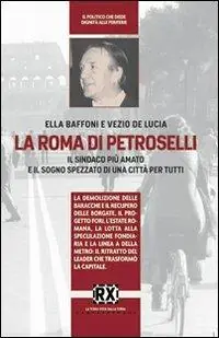 A Buon Prezzo La Roma di Petroselli. Il sindaco più amato e il sogno spezzato di una città per tutti