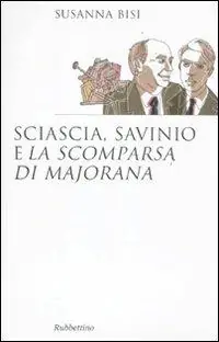 Direttamente Dal Produttore Sciascia, Savinio e «La scomparsa di Majorana»