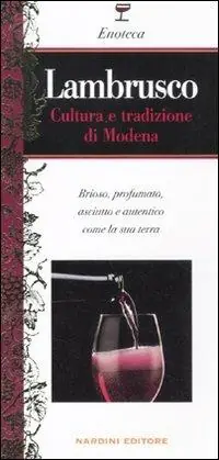 Lambrusco. Cultura e tradizione di Modena Scelto Dai Clienti