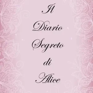Il diario segreto di Alice Compra Adesso