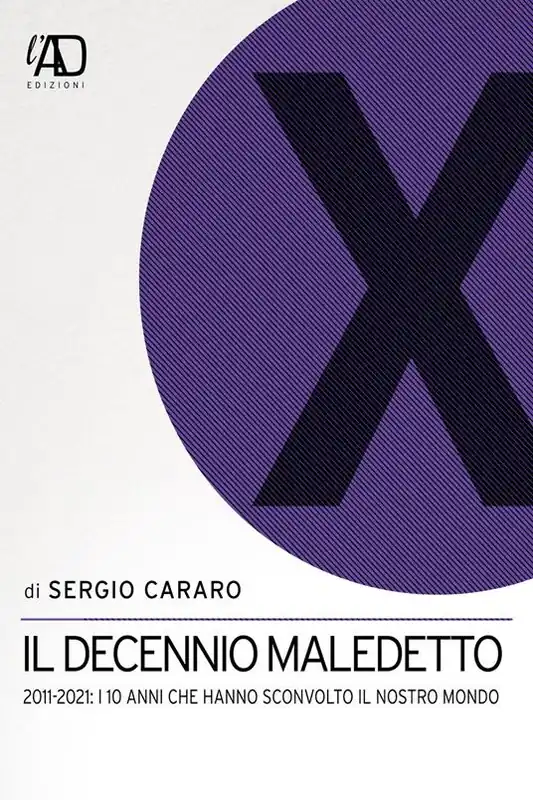 Il decennio maledetto. 2011-2021 i 10 anni che hanno sconvolto il nostro mondo Promo Stagionale