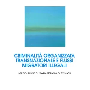 Promo Stagionale Criminalità organizzata transnazionale e flussi migratori illegali