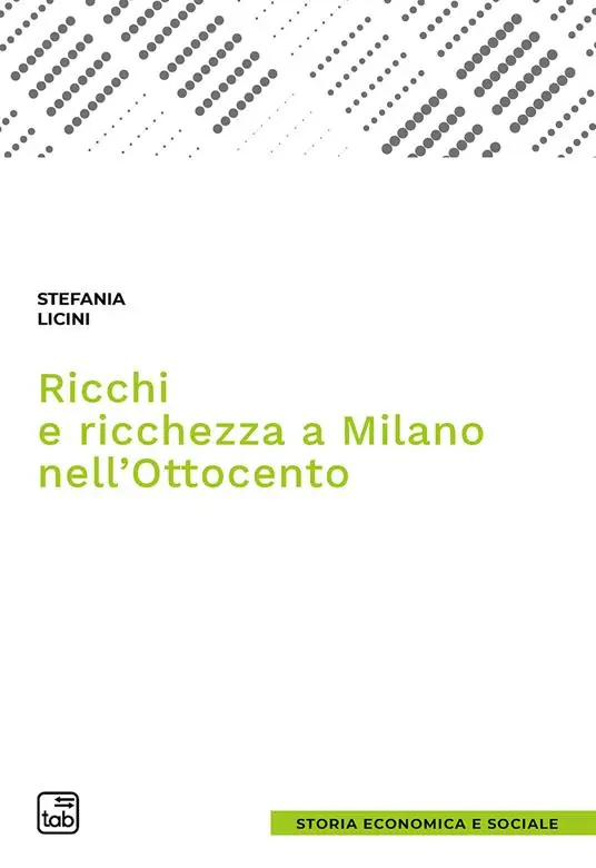 Scelto Dai Clienti Ricchi e ricchezza a Milano nell‘Ottocento